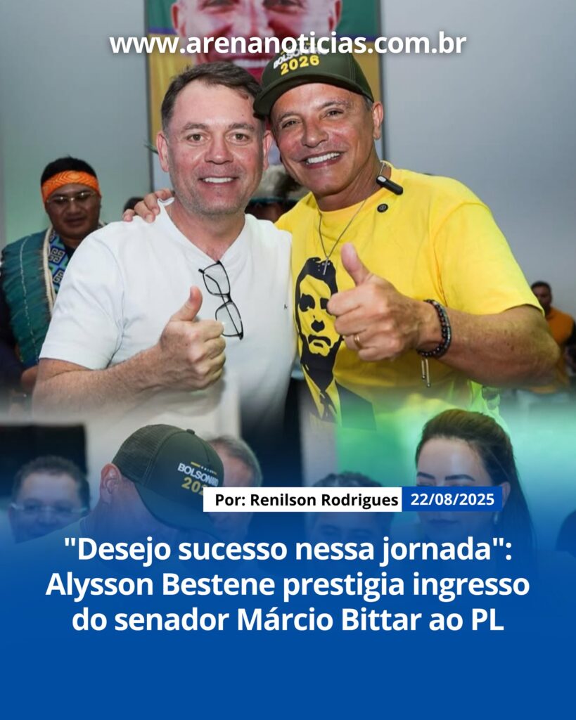 “Desejo sucesso nessa jornada”: Alysson Bestene prestigia ingresso do senador Márcio Bittar ao PL