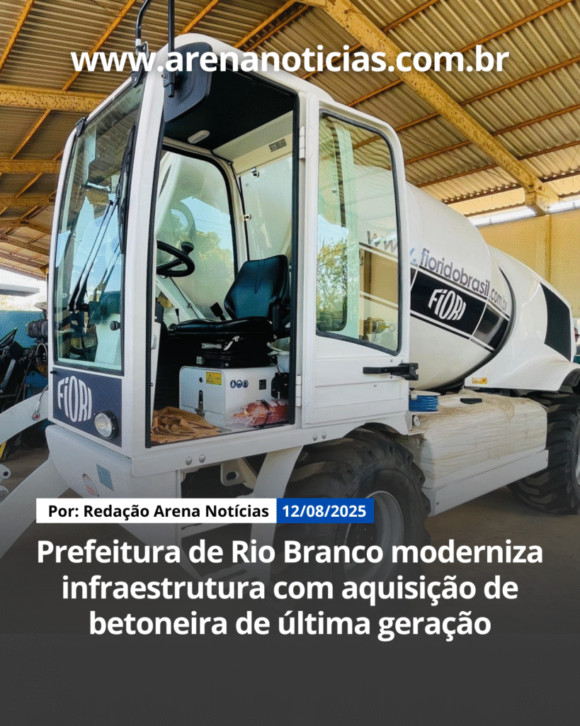 Prefeitura de Rio Branco moderniza infraestrutura com aquisição de betoneira de última geração