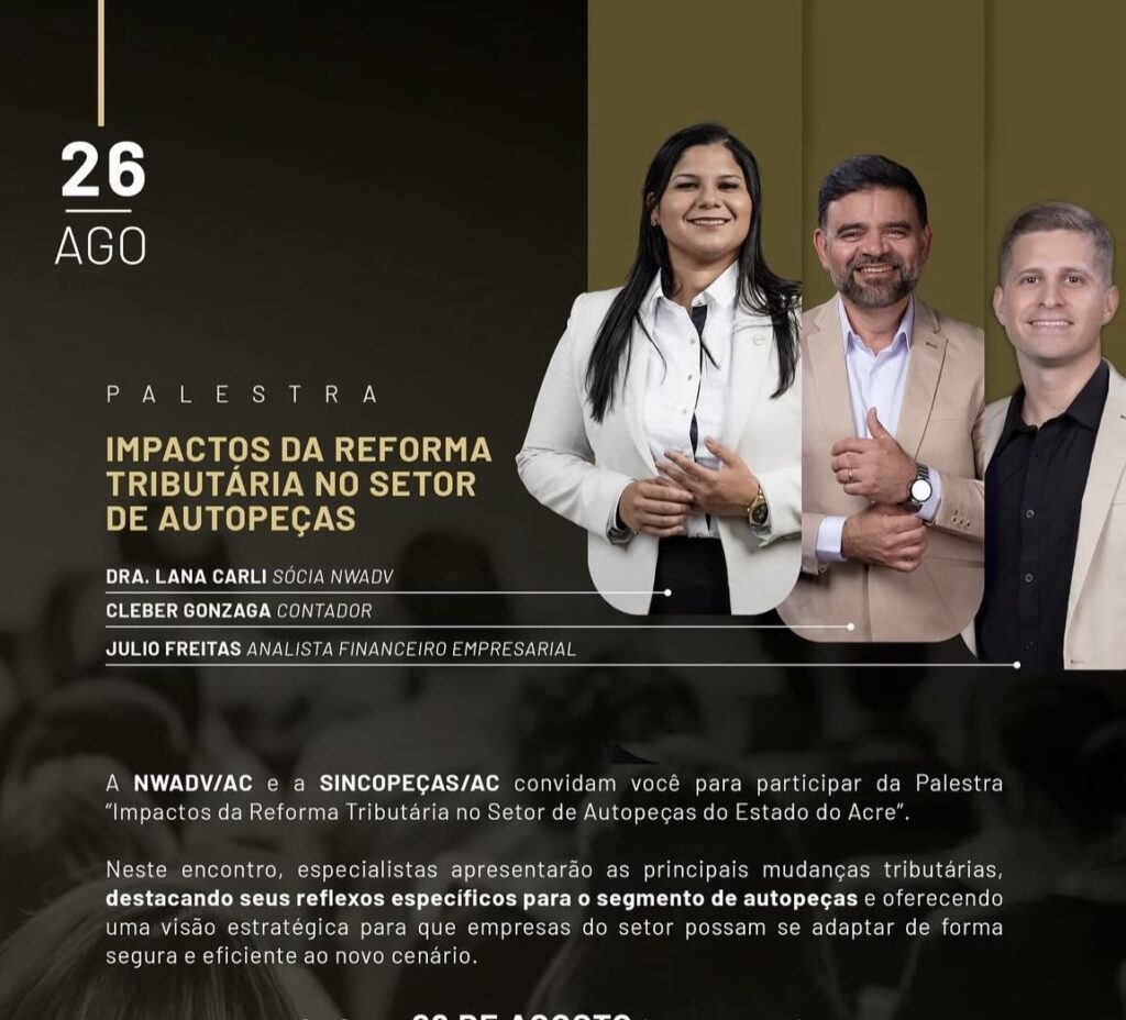 Escritório Nelson Wilians Advogados promove debate sobre os impactos da Reforma Tributária no setor de autopeças em Rio Branco